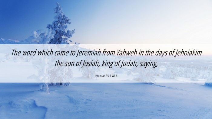 Picture 06 - Jeremiah 35:1 WEB Desktop Wallpaper - The word which came to Jeremiah from Yahweh in - Desktop Bible Verse Wallpaper