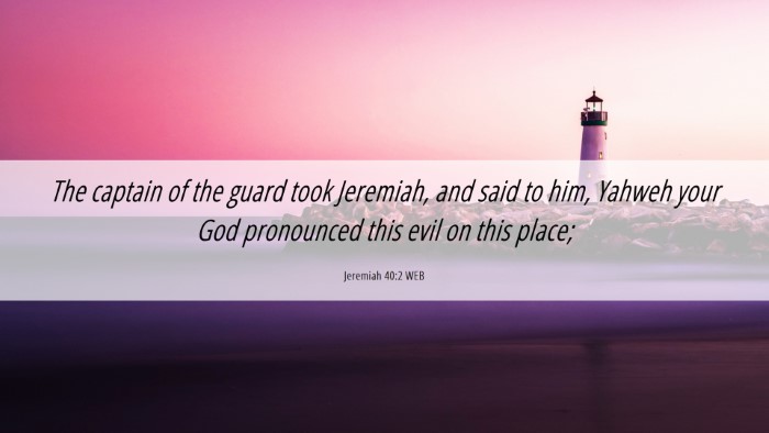 Picture 06 - Jeremiah 40:2 WEB Desktop Wallpaper - The captain of the guard took Jeremiah, and said - Desktop Bible Verse Wallpaper