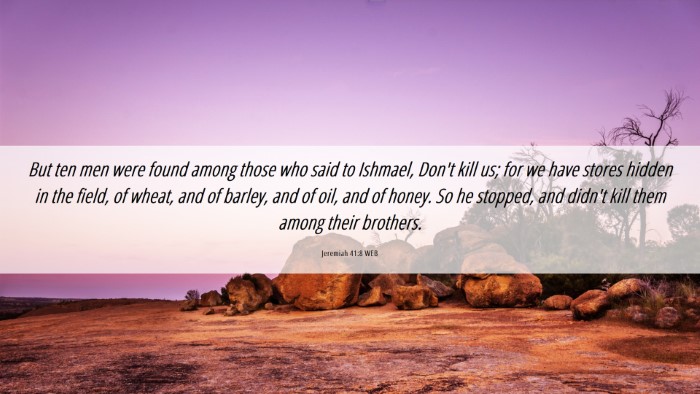 Picture 06 - Jeremiah 41:8 WEB Desktop Wallpaper - But ten men were found among those who said to - Desktop Bible Verse Wallpaper