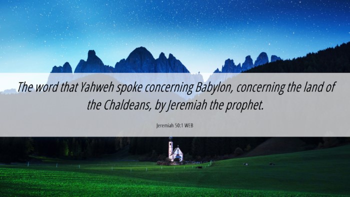 Picture 06 - Jeremiah 50:1 WEB Desktop Wallpaper - The word that Yahweh spoke concerning Babylon, - Desktop Bible Verse Wallpaper