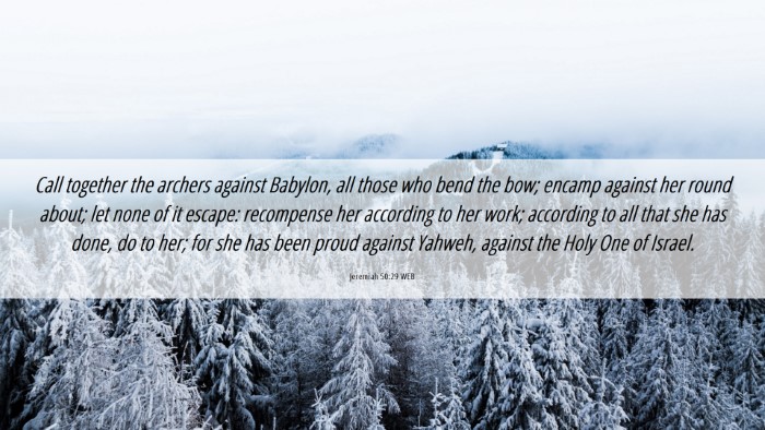 Picture 06 - Jeremiah 50:29 WEB Desktop Wallpaper - Call together the archers against Babylon, all - Desktop Bible Verse Wallpaper