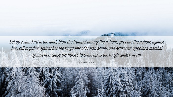 Picture 06 - Jeremiah 51:27 WEB Desktop Wallpaper - Set up a standard in the land, blow the trumpet - Desktop Bible Verse Wallpaper