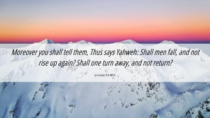 Picture 06 - Jeremiah 8:4 WEB Desktop Wallpaper - Moreover you shall tell them, Thus says Yahweh: - Desktop Bible Verse Wallpaper