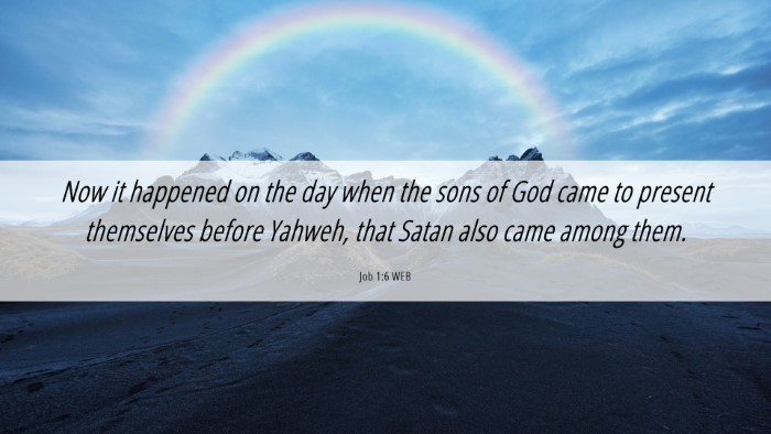 Picture 06 - Job 1:6 WEB Desktop Wallpaper - Now it happened on the day when the sons of God - Desktop Bible Verse Wallpaper