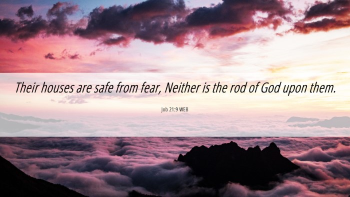 Picture 06 - Job 21:9 WEB Desktop Wallpaper - Their houses are safe from fear, Neither is the - Desktop Bible Verse Wallpaper