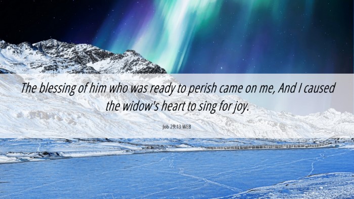 Picture 06 - Job 29:13 WEB Desktop Wallpaper - The blessing of him who was ready to perish came - Desktop Bible Verse Wallpaper