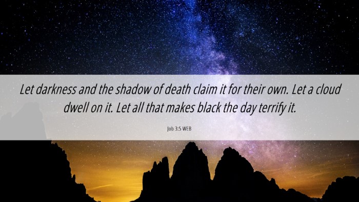 Picture 06 - Job 3:5 WEB Desktop Wallpaper - Let darkness and the shadow of death claim it for - Desktop Bible Verse Wallpaper