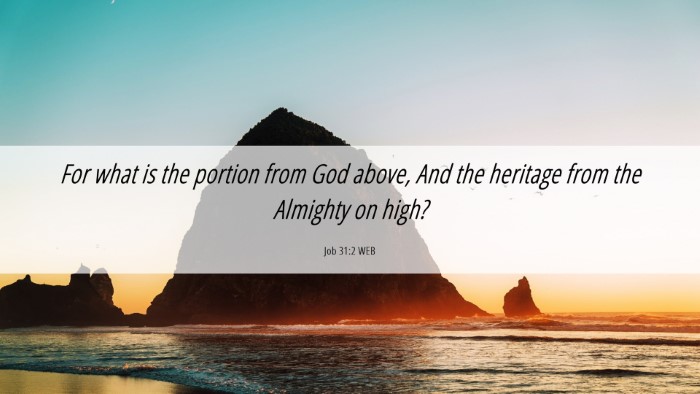 Picture 06 - Job 31:2 WEB Desktop Wallpaper - For what is the portion from God above, And the - Desktop Bible Verse Wallpaper