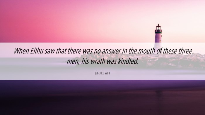 Picture 06 - Job 32:5 WEB Desktop Wallpaper - When Elihu saw that there was no answer in the - Desktop Bible Verse Wallpaper
