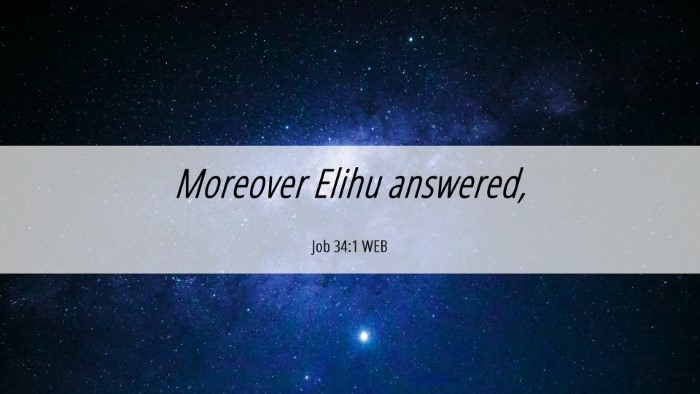 Picture 06 - Job 34:1 WEB Desktop Wallpaper - Moreover Elihu - Desktop Bible Verse Wallpaper