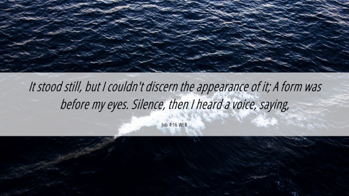 Picture 06 - Job 4:16 WEB Desktop Wallpaper - It stood still, but I couldn't discern the - Desktop Bible Verse Wallpaper