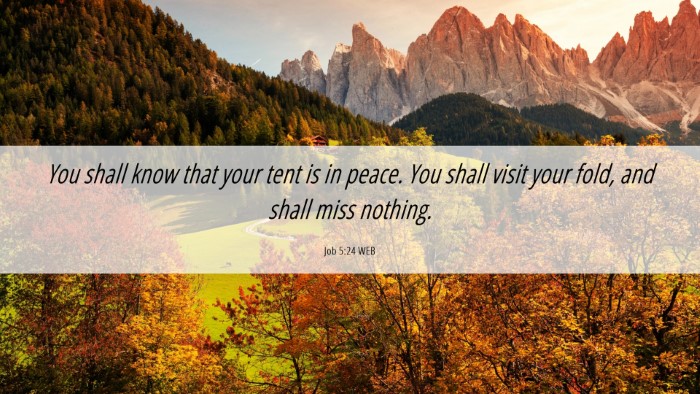 Picture 06 - Job 5:24 WEB Desktop Wallpaper - You shall know that your tent is in peace. You - Desktop Bible Verse Wallpaper