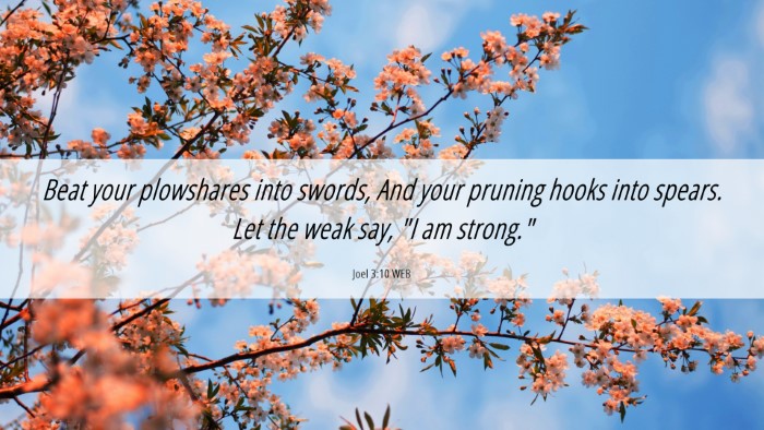Picture 06 - Joel 3:10 WEB Desktop Wallpaper - Beat your plowshares into swords, And your - Desktop Bible Verse Wallpaper