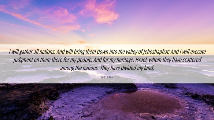 Picture 06 - Joel 3:2 WEB Desktop Wallpaper - I will gather all nations, And will bring them - Desktop Bible Verse Wallpaper