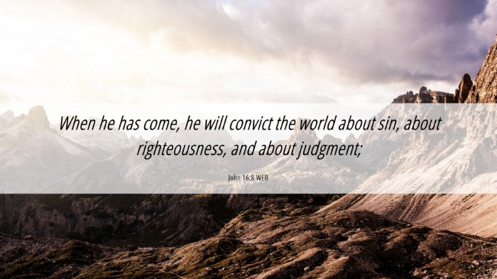 Picture 06 - John 16:8 WEB Desktop Wallpaper - When he has come, he will convict the world about - Desktop Bible Verse Wallpaper