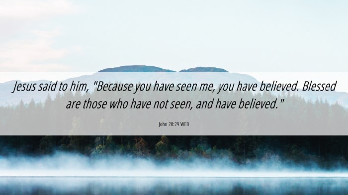 Picture 06 - John 20:29 WEB Desktop Wallpaper - Jesus said to him, 