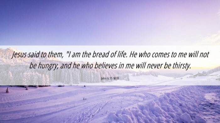 Picture 06 - John 6:35 WEB Desktop Wallpaper - Jesus said to them, 