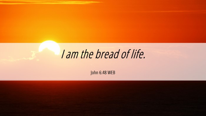Picture 06 - John 6:48 WEB Desktop Wallpaper - I am the bread of - Desktop Bible Verse Wallpaper