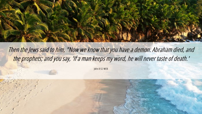 Picture 06 - John 8:52 WEB Desktop Wallpaper - Then the Jews said to him, 