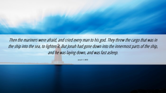 Picture 06 - Jonah 1:5 WEB Desktop Wallpaper - Then the mariners were afraid, and cried every - Desktop Bible Verse Wallpaper