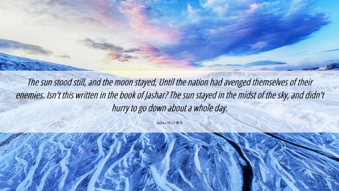 Picture 06 - Joshua 10:13 WEB Desktop Wallpaper - The sun stood still, and the moon stayed, Until - Desktop Bible Verse Wallpaper