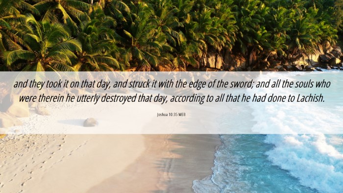 Picture 06 - Joshua 10:35 WEB Desktop Wallpaper - and they took it on that day, and struck it with - Desktop Bible Verse Wallpaper
