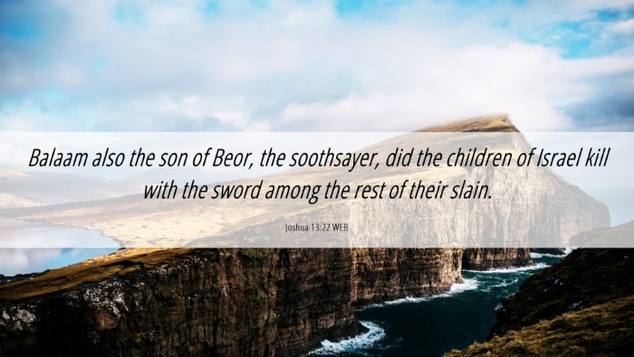 Picture 06 - Joshua 13:22 WEB Desktop Wallpaper - Balaam also the son of Beor, the soothsayer, did - Desktop Bible Verse Wallpaper