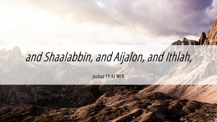 Picture 06 - Joshua 19:42 WEB Desktop Wallpaper - and Shaalabbin, and Aijalon, and - Desktop Bible Verse Wallpaper