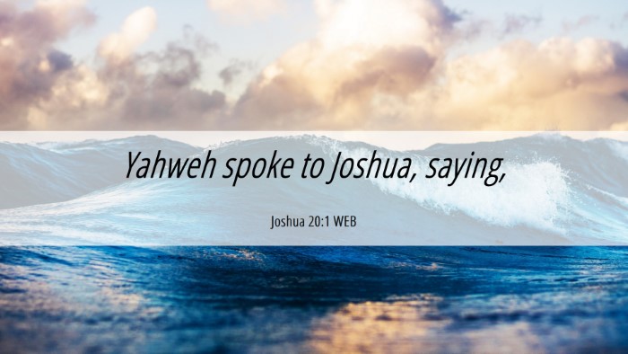Picture 06 - Joshua 20:1 WEB Desktop Wallpaper - Yahweh spoke to Joshua, - Desktop Bible Verse Wallpaper