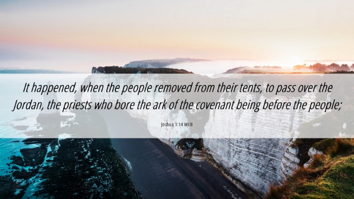 Picture 06 - Joshua 3:14 WEB Desktop Wallpaper - It happened, when the people removed from their - Desktop Bible Verse Wallpaper