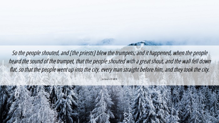Picture 06 - Joshua 6:20 WEB Desktop Wallpaper - So the people shouted, and [the priests] blew the - Desktop Bible Verse Wallpaper
