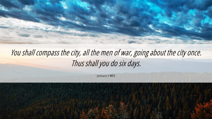 Picture 06 - Joshua 6:3 WEB Desktop Wallpaper - You shall compass the city, all the men of war, - Desktop Bible Verse Wallpaper