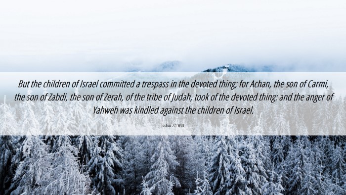 Picture 06 - Joshua 7:1 WEB Desktop Wallpaper - But the children of Israel committed a trespass - Desktop Bible Verse Wallpaper