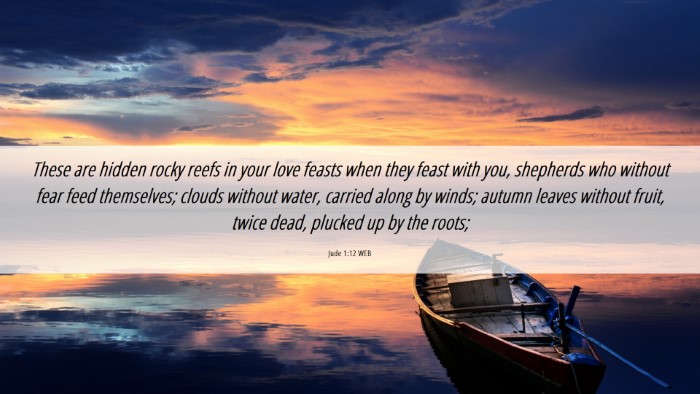 Picture 06 - Jude 1:12 WEB Desktop Wallpaper - These are hidden rocky reefs in your love feasts - Desktop Bible Verse Wallpaper