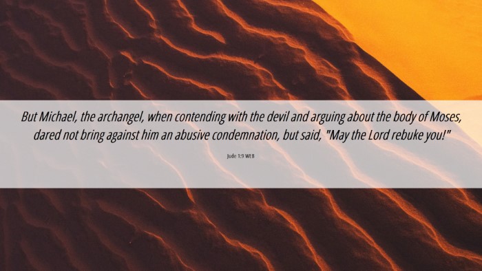 Picture 06 - Jude 1:9 WEB Desktop Wallpaper - But Michael, the archangel, when contending with - Desktop Bible Verse Wallpaper