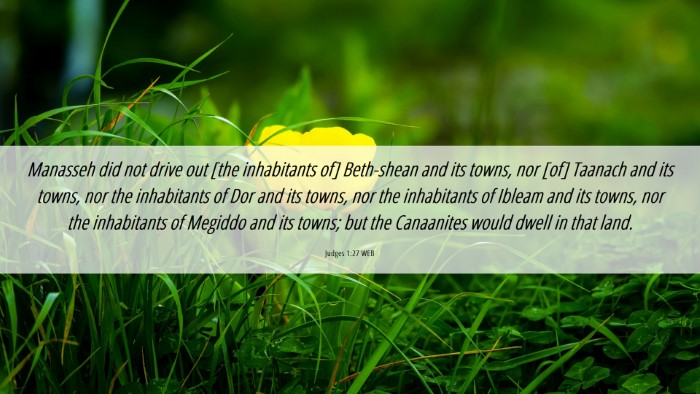 Picture 06 - Judges 1:27 WEB Desktop Wallpaper - Manasseh did not drive out [the inhabitants of] - Desktop Bible Verse Wallpaper