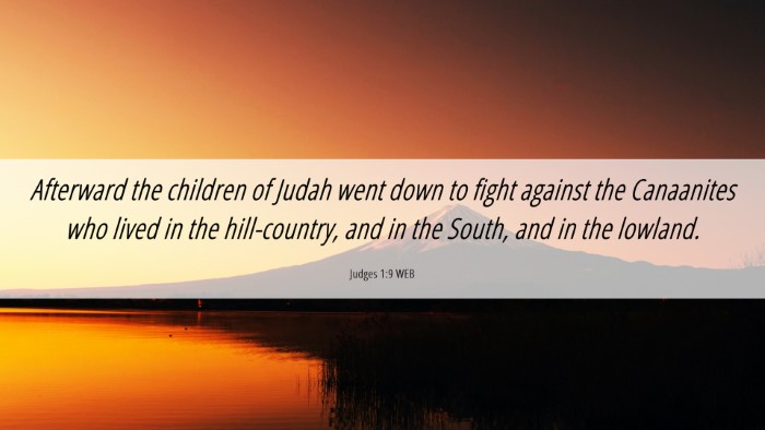 Picture 06 - Judges 1:9 WEB Desktop Wallpaper - Afterward the children of Judah went down to - Desktop Bible Verse Wallpaper