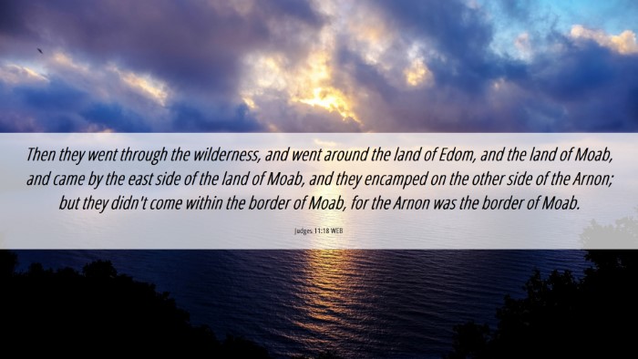 Picture 06 - Judges 11:18 WEB Desktop Wallpaper - Then they went through the wilderness, and went - Desktop Bible Verse Wallpaper