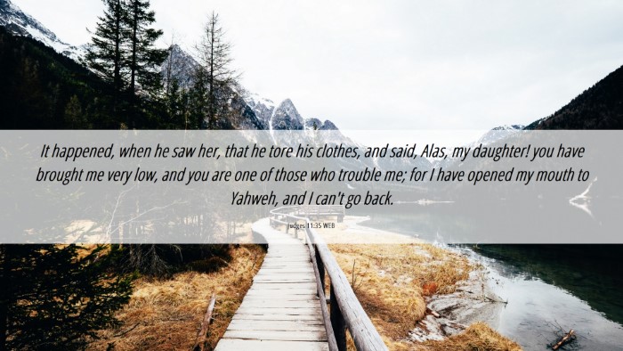 Picture 06 - Judges 11:35 WEB Desktop Wallpaper - It happened, when he saw her, that he tore his - Desktop Bible Verse Wallpaper