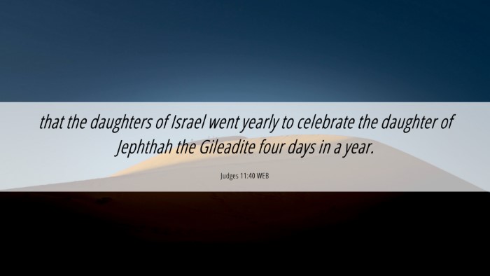 Picture 06 - Judges 11:40 WEB Desktop Wallpaper - that the daughters of Israel went yearly to - Desktop Bible Verse Wallpaper