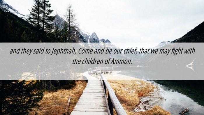 Picture 06 - Judges 11:6 WEB Desktop Wallpaper - and they said to Jephthah, Come and be our chief, - Desktop Bible Verse Wallpaper