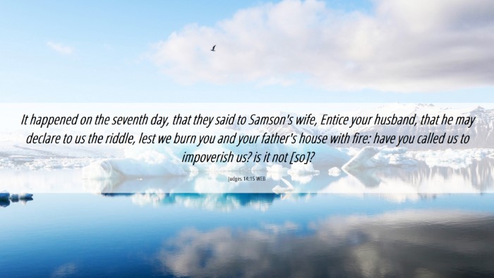Picture 06 - Judges 14:15 WEB Desktop Wallpaper - It happened on the seventh day, that they said to - Desktop Bible Verse Wallpaper