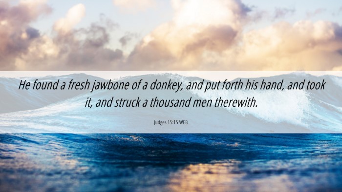 Picture 06 - Judges 15:15 WEB Desktop Wallpaper - He found a fresh jawbone of a donkey, and put - Desktop Bible Verse Wallpaper