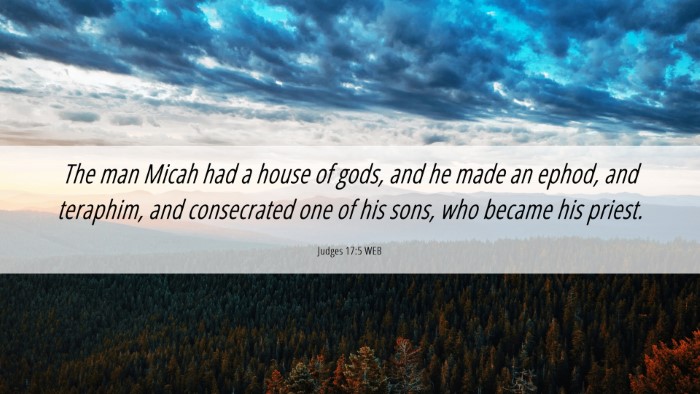 Picture 06 - Judges 17:5 WEB Desktop Wallpaper - The man Micah had a house of gods, and he made an - Desktop Bible Verse Wallpaper
