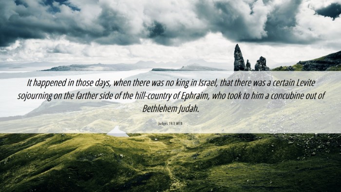 Picture 06 - Judges 19:1 WEB Desktop Wallpaper - It happened in those days, when there was no king - Desktop Bible Verse Wallpaper