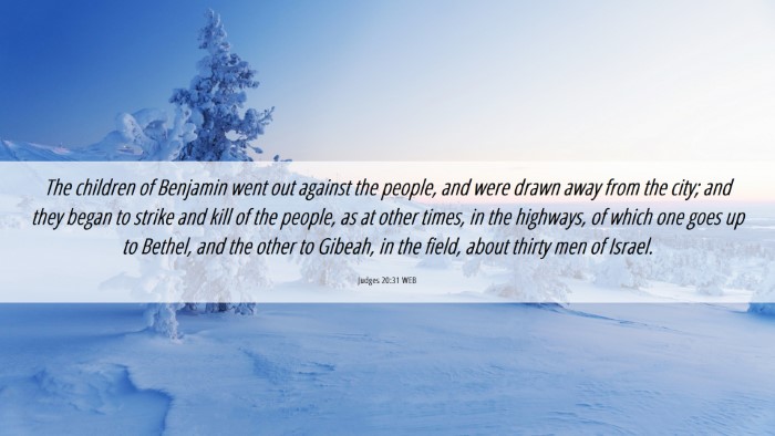 Picture 06 - Judges 20:31 WEB Desktop Wallpaper - The children of Benjamin went out against the - Desktop Bible Verse Wallpaper