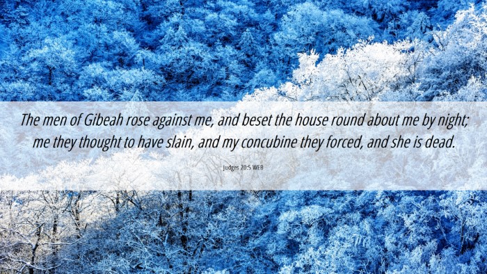 Picture 06 - Judges 20:5 WEB Desktop Wallpaper - The men of Gibeah rose against me, and beset the - Desktop Bible Verse Wallpaper