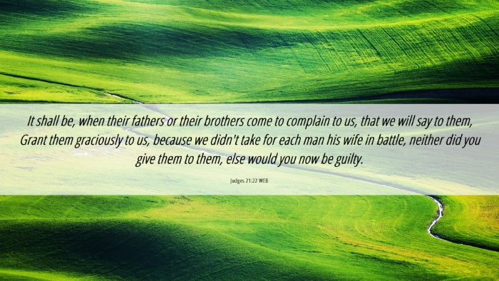 Picture 06 - Judges 21:22 WEB Desktop Wallpaper - It shall be, when their fathers or their brothers - Desktop Bible Verse Wallpaper