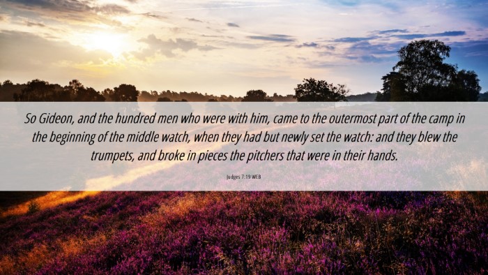 Picture 06 - Judges 7:19 WEB Desktop Wallpaper - So Gideon, and the hundred men who were with him, - Desktop Bible Verse Wallpaper