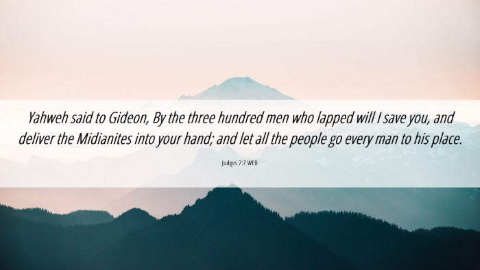 Picture 06 - Judges 7:7 WEB Desktop Wallpaper - Yahweh said to Gideon, By the three hundred men - Desktop Bible Verse Wallpaper